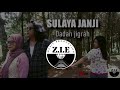 SULAYA JANJI - DADAN JIGRAH  ( KARAOKE )