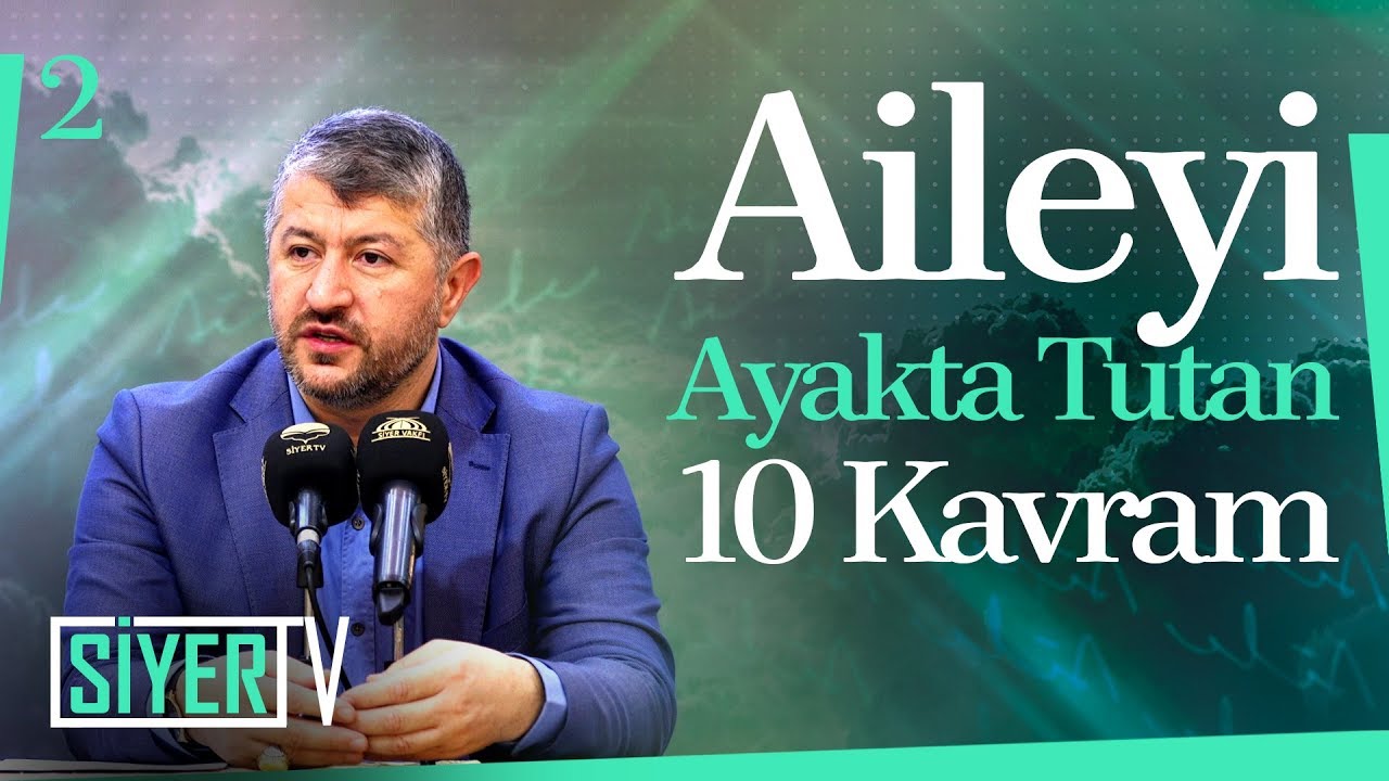 Aileyi Ayakta Tutan 10 Kavram | Muhammed Emin Yıldırım