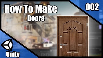 Unity How to Make a Door System | Fully Code Driven Door System | Make A Game Series 02