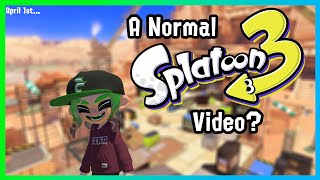 A Very Ordinary and Normal Splatoon 3 Video