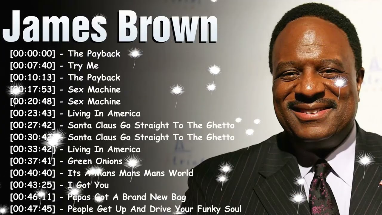 James Brown full album – Top 10 funk soul hits greatest collection