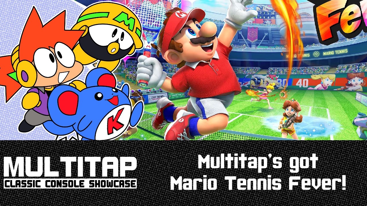 Multitap's got Mario Tennis Fever! - Multitap Archive - 2/17/2026