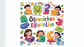 Öğrenirken Eğlenelim - Eğitici Ve Eğlenceli Çocuk Şarkısı Ekransız Çocuk Şarkıları