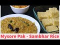 Mysore pak -Sambhar Rice - Indian Sweet Mysore Pak Recipe With Sambhar Sadam - Bisi Bele Bath Recipe
