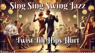 Album 92 Sing Sing Swing Jazz: Twist Till Hips Hurt