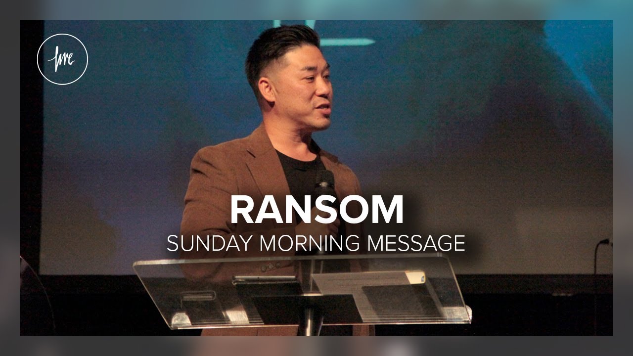 07.05.23 Sun AM Service - Ps Lee Wong | Ransom - YouTube