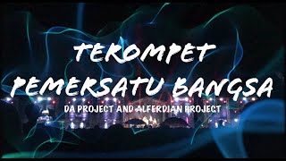 DJ TROMPET PEMERSATU BANGSA-TEROMPET PEMERSATU BANGSA TERBARU-DA PROJECT & ALFERDIAN PROJECT