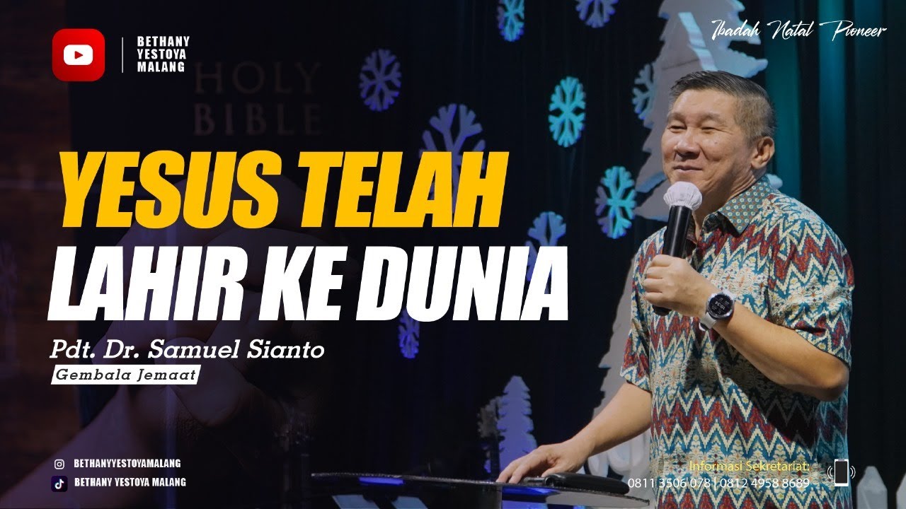 Yesus Telah Lahir Ke Dunia - Pdt. Dr. Samuel Sianto
