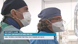 Selçuk Üniversitesinde Canlı Yayında 6 Hastanın Tam Tıkalı Kalp Damarları Açıldı