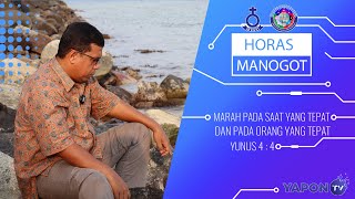Horas Manogot - Marah Pada Saat Yang Tepat & Pada Orang Yang Tepat (Pdt. Eben Ezer Napitupulu, S.Th)