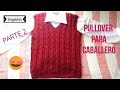 Pullover  para caballeros DOS AGUJAS parte 2