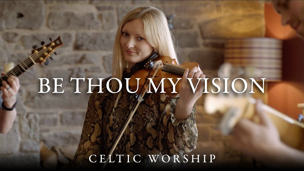 Be Thou My Vision  Celtic Worship ft Steph Macleod