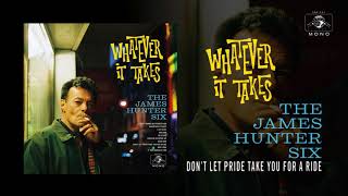 The James Hunter Six "Don't Let Pride Take You For a Ride" (Official Audio) chords