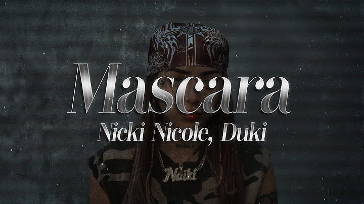 Nicki Nicole, Duki – MASCARA (Letra)