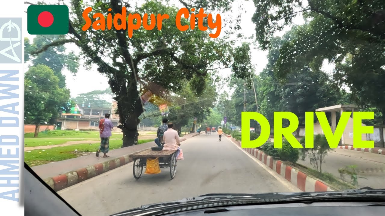 Saidpur City Driving Tour | Experiencing Rural Village In Bangladesh