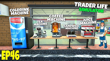 I BUYING ALL SHOP MACHINE | TRADER LIFE SIMULATOR HINDI EP46 | Flynn Gamerz