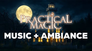 Practical Magic | Music & Ambiance | Light Rain Sounds & Cozy Witch House at Night