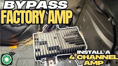 How To Bypass Factory Amplifier and Install 4 Channel Amp