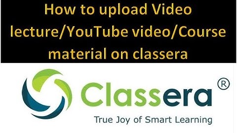 How to upload a video or YouTube link on classera