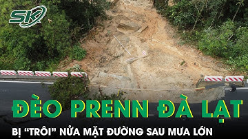 Đèo Prenn bị “trôi” nửa mặt đường sau mưa lớn, tuyến huyết mạch Đà Lạt - TP HCM tê liệt