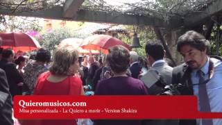 La Quiero a Morir - Version Shakira - Misa Personalizada
