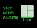 How to Customize Tmux (20XX Edition) | Zero Plugins