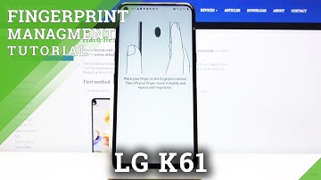 How to Add Fingerprint in LG K61 – Fingerprint Unlock
