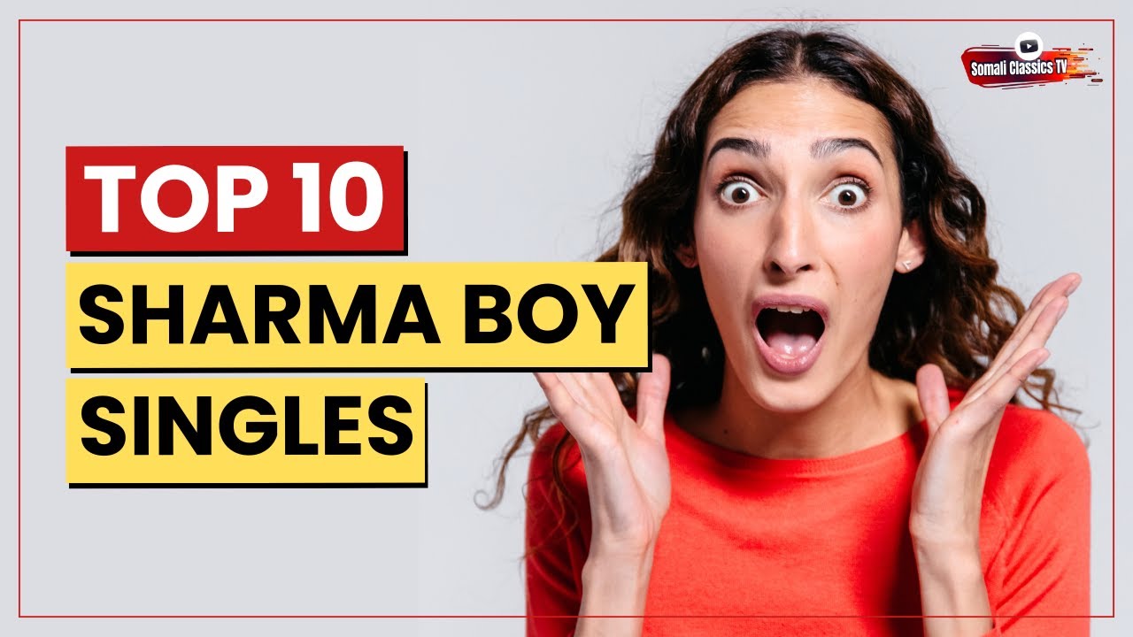 Top 10 Sharma Boy | Singles Videos | (127.7 million views)