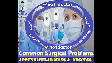 Appendicular Mass /Lump/Abscess/Surgical Problems/Management of  Appendicular Mass  Lump  Abscess