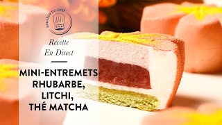 Recette en direct : Les Mini-entremets rhubarbe, litchi, thé Matcha de Chef Philippe ! 🍊