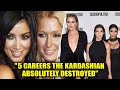SAVAGES! 5 Careers The Kardashian&#39;s Successfully Destroyed #kuwtk