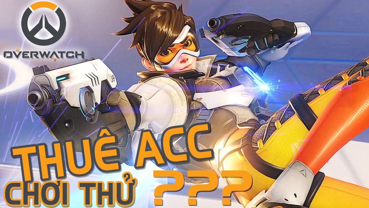 ★ Trải Nghiệm ► Overwatch | Thuê Acc Cho Nó Tiện [ Diepzen | Gameplay ]