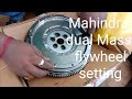 Mahindra Dual mass  flywheel and clutch change