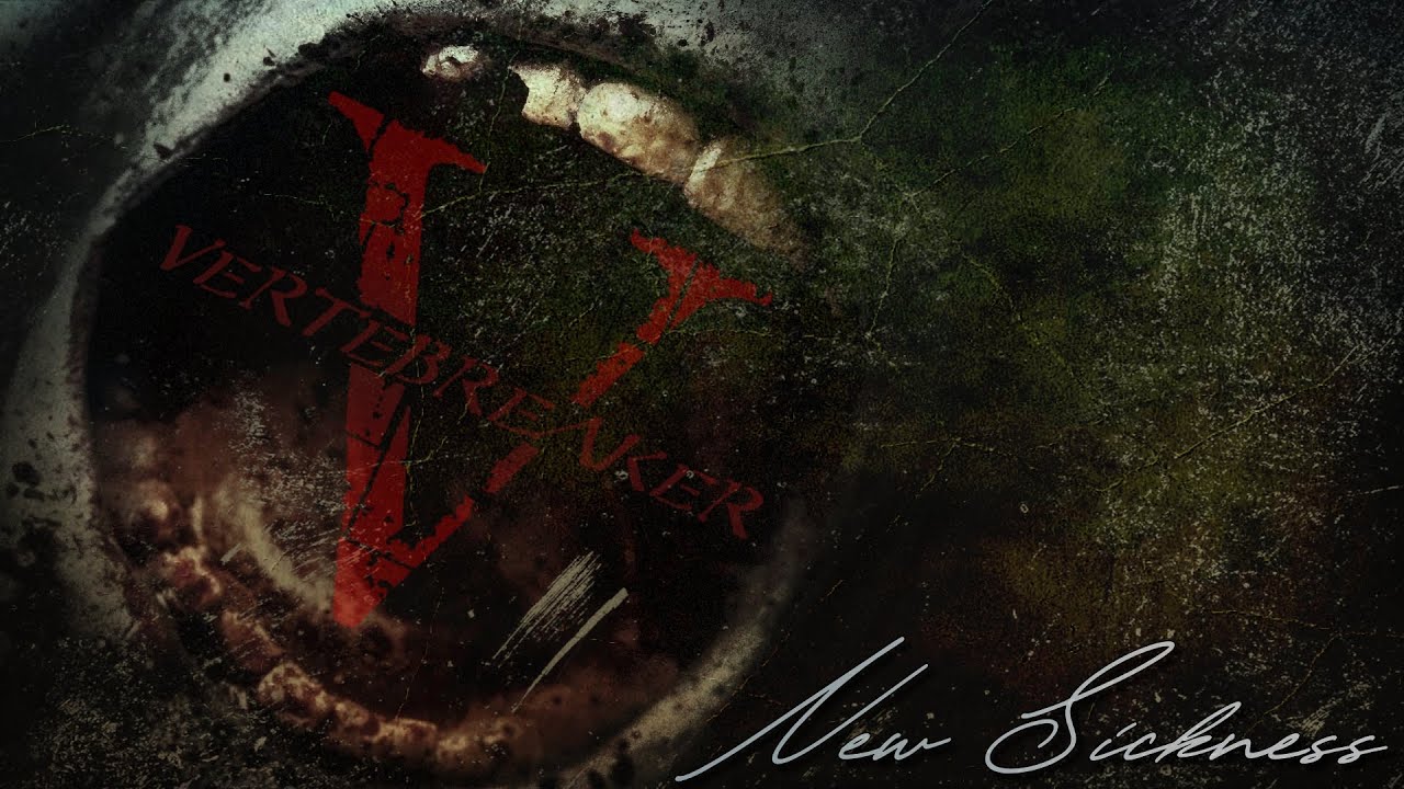 Watch Vertebreaker - "New Sickness" (Lyric Video) on YouTube Watch Vertebreaker - "New Sickness" (Lyric Video) on YouTube