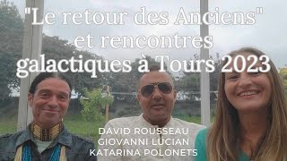 'Le Retour des Anciens' Giovan David Rousseau et Rencontres Galactiques 2122 07 2023 Tours