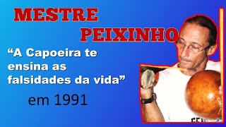 Depoimento Mestre Peixinho 1991