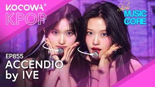 IVE - Accendio | Show! Music Core EP855 | KOCOWA 