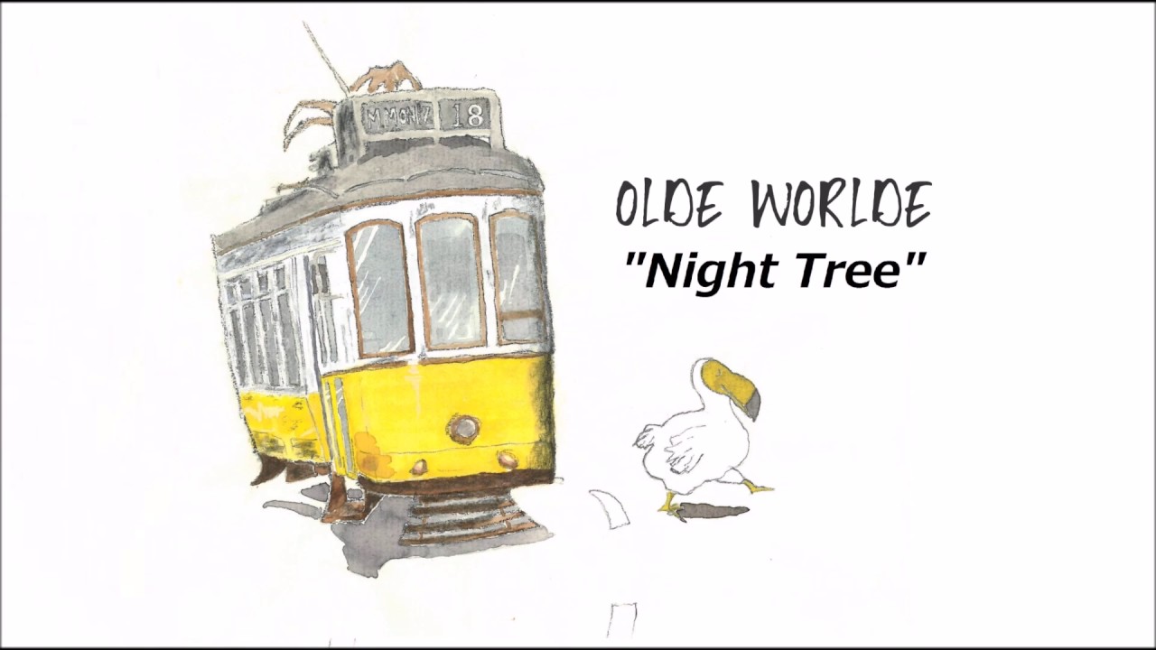 Watch OLDE WORLDE - Night Tree (Official Audio) on YouTube Watch OLDE WORLDE - Night Tree (Official Audio) on YouTube