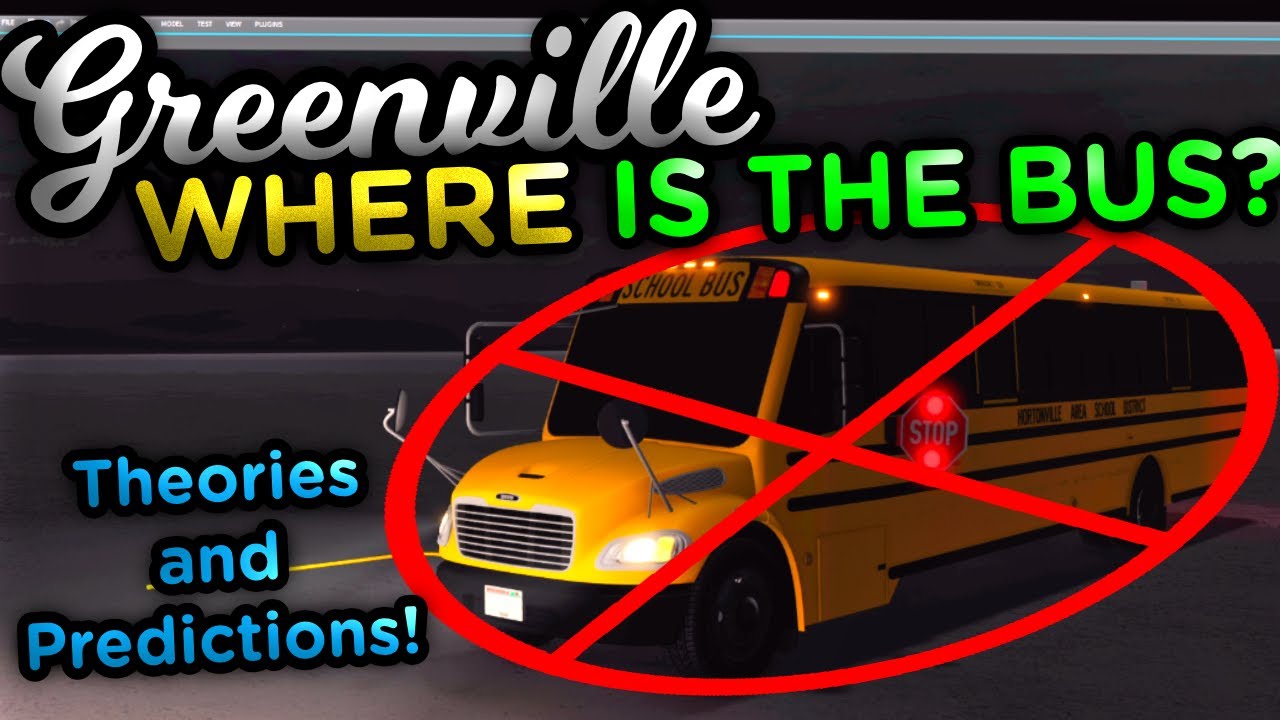 HERE IS WHY THE BUS WASNT ADDED IN THE GREENVILLE UPDATE Roblox HERE IS WHY THE BUS WASNT ADDED IN THE GREENVILLE UPDATE Roblox