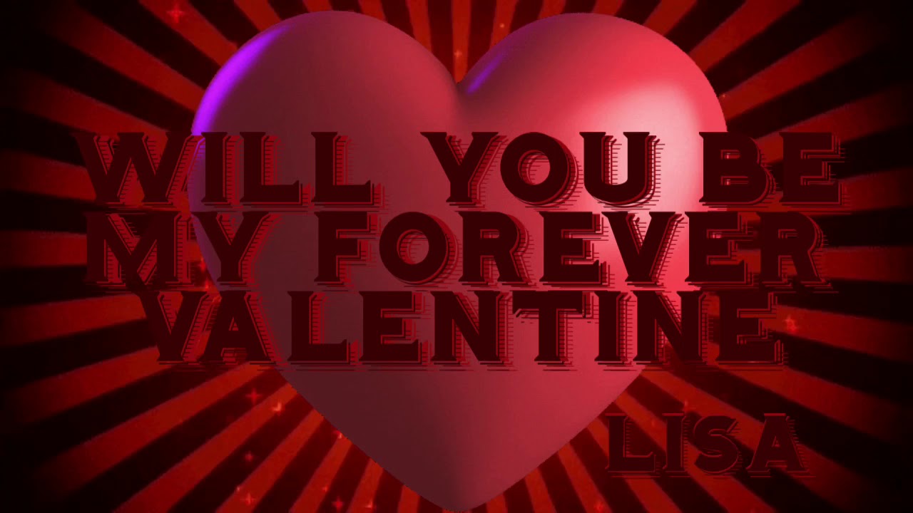 Be my forever valentine YouTube