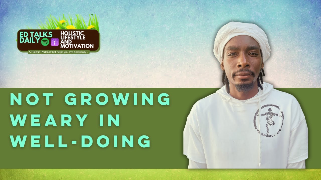 Not growing weary in well-doing