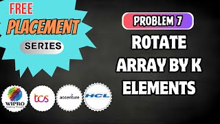 L7- Rotate array by K elements | Crack #oncampus #placement | C++ |  PYTHON | JAVA