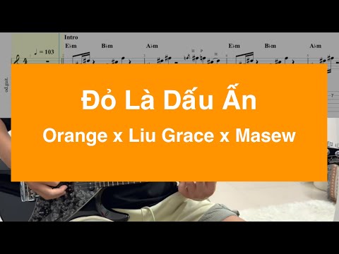 (Full ver)Đỏ Là Dấu Ấn (guitar cover) - Orange x Liu Grace x Masew