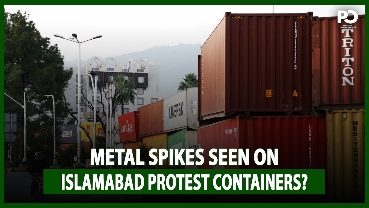 ISLAMABAD SECURITY PREPARATION: Metal Spike Seen on Islamabad Protest Containers | Pakistan Observer