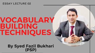 Essay Lecture #02 || Vocabulary Building || by Syed Fazil Bukhari #essay #css #vocabulary #pms