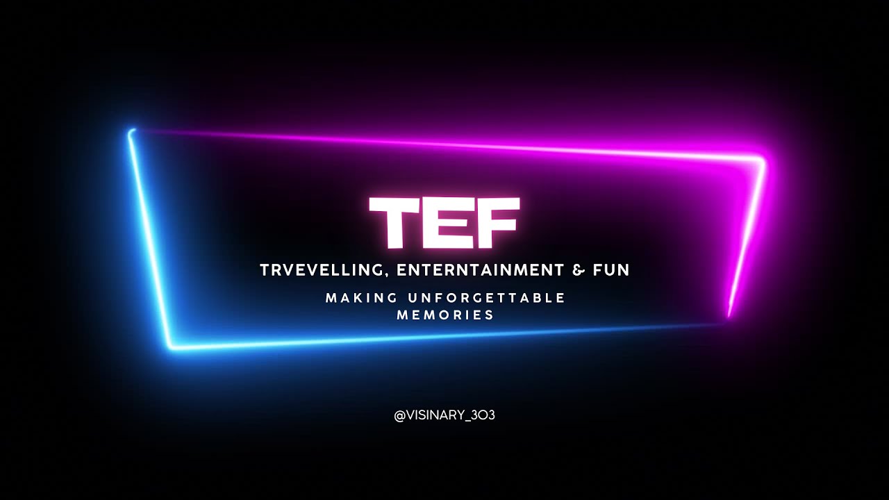 TEF: Channel Welcome Notes & Introduction 