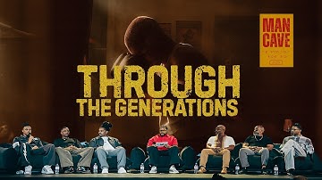 MAN CAVE 2025 | THROUGH THE GENERATIONS