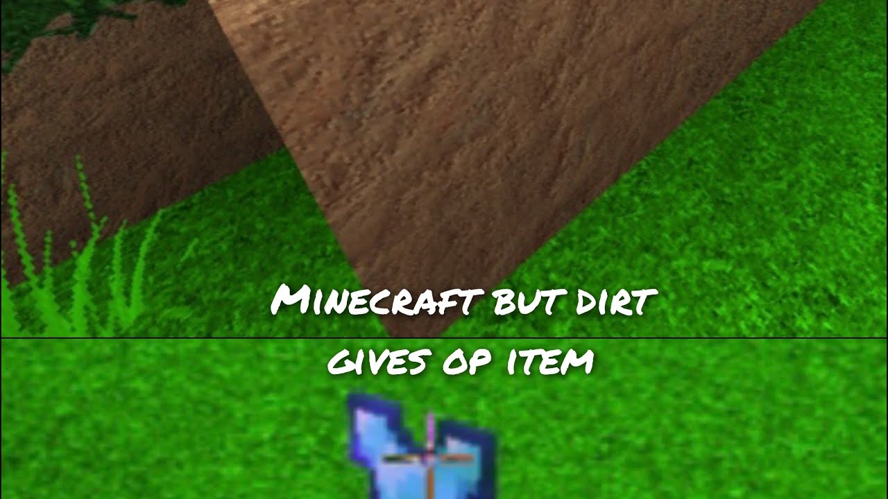 Minecraft but dirt gives you op item - YouTube