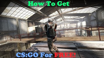 How To Get CS:GO For Free!