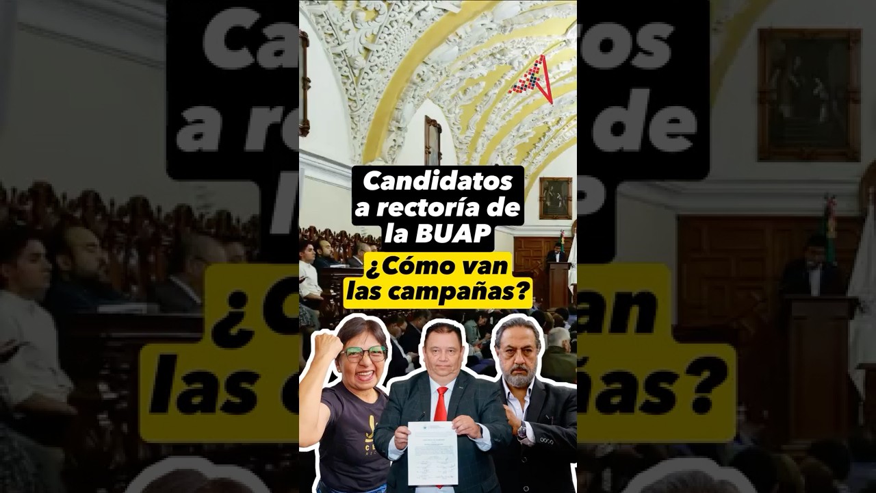 Así van las campañas de los aspirantes a la rectoría de la BUAP